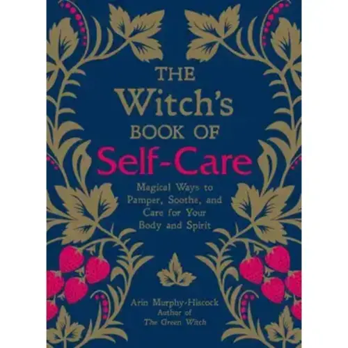 Witch's Book of Self-Care By Arin Murphy-Hiscock