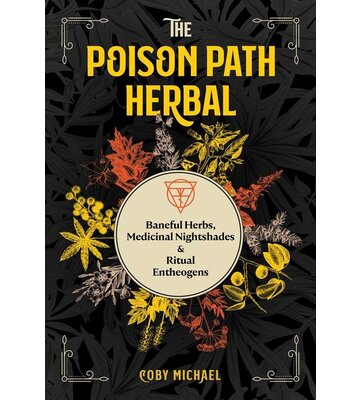 Poison Path Herbal By Coby Michael  Paperback; 256 pages