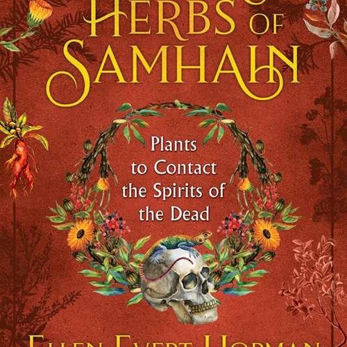 Sacred Herbs of Samhain By Ellen Evert Hopman  Paperback; 216 pages