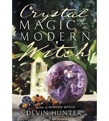 Crystal Magic for the Modern Witch by Devin Hunter