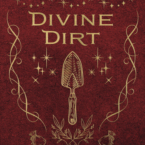 Divine Dirt by Charity L. Bedell