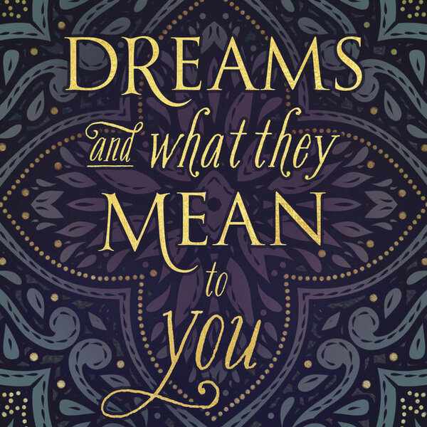 Dreams and What They Mean to You by Migene Gonzalez-Wippler