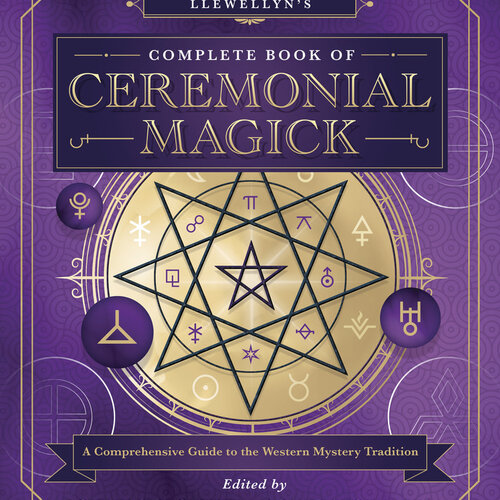 Llewellyn's Complete Book of Ceremonial Magick