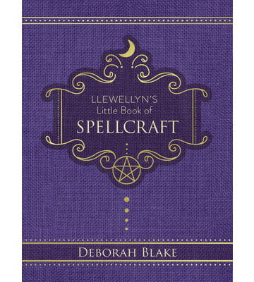 Llewellyn's Little Book of Spellcraft by Deborah Blake