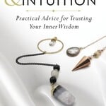 Pendulums & Intuition by Karina Muller and Lana Gendlin