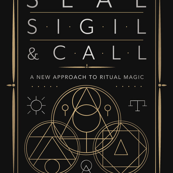 Seal, Sigil & Call by J. R. Mascaro