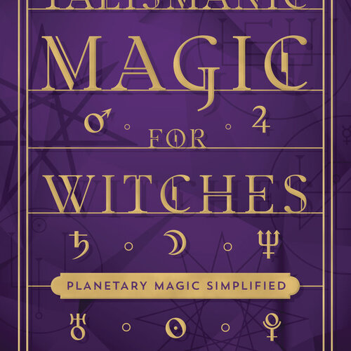 Talismanic Magic for Witches by Frater Barrabbas