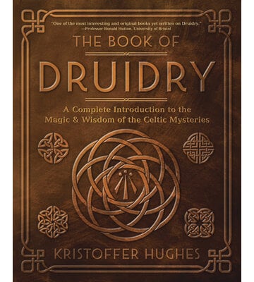 The Book of Druidry by Kristoffer Hughes