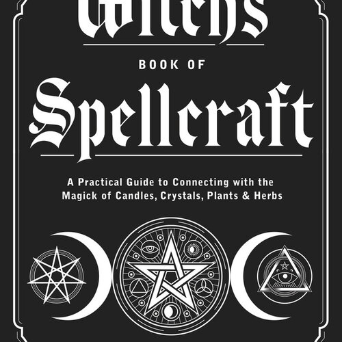 The Witch's Book of Spellcraft by Jason Mankey