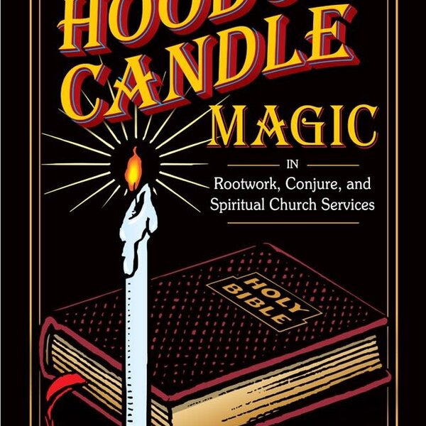 (J) The Art of Hoodoo Candle Magic
