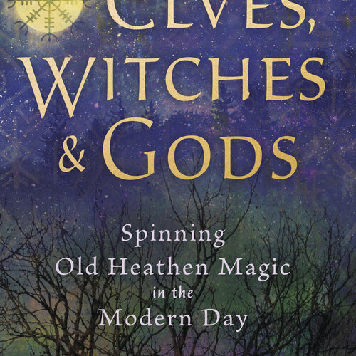 Elves, Witches & Gods by Cat Heath, Patricia M. Lafayllve