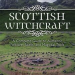 Scottish Witchcraft by Barbara Meiklejohn-Free