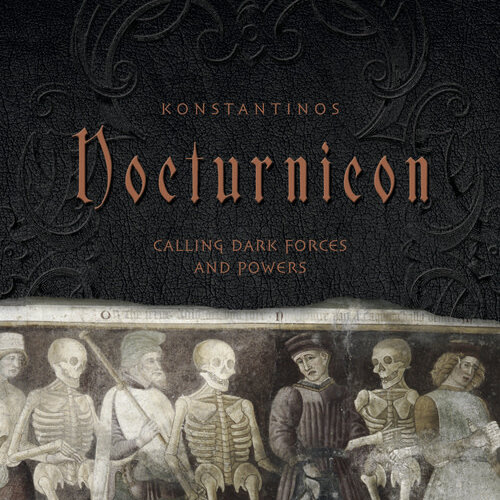 Nocturnicon, Calling Dark Forces and Powers by: Knostantinos