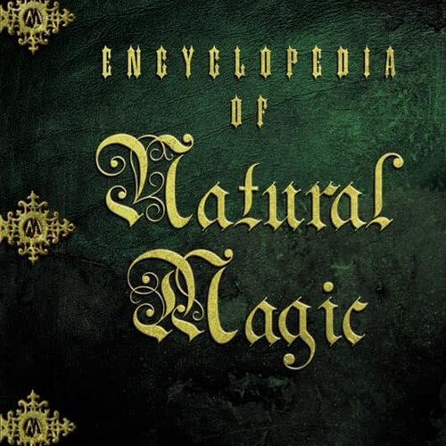 Encyclopedia of Natural Magic by John Michael Greer