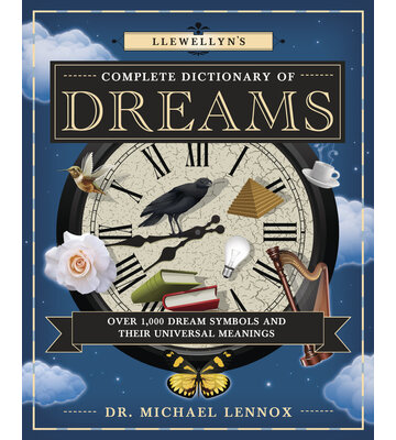 Llewellyn's Complete Dictionary of Dreams
