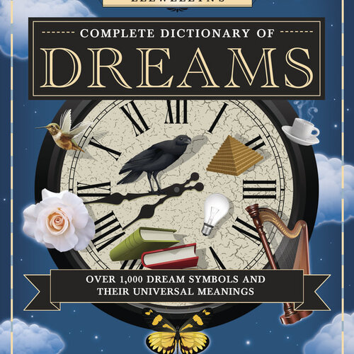 Llewellyn's Complete Dictionary of Dreams