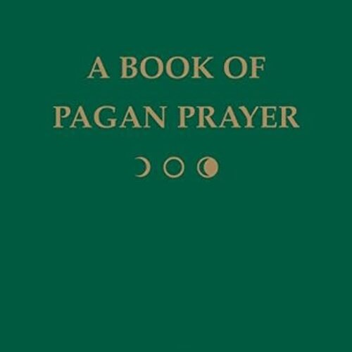 A Book of Pagan Prayer by Ceisiwr Serith