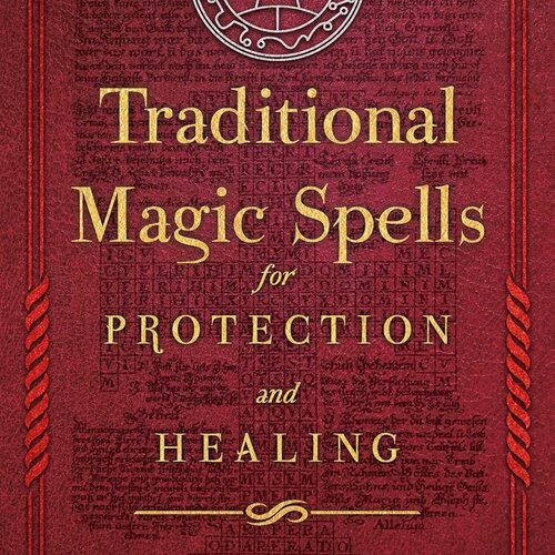 Traditional Magic Spells For Protection And Healing By Claude Lecouteux
