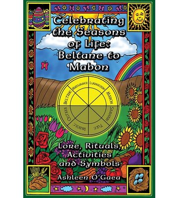 Celebrating The Seasons of Life: Beltane to Mabon