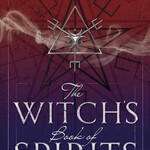 The Witch's Book of Spirits by Devin Hunter