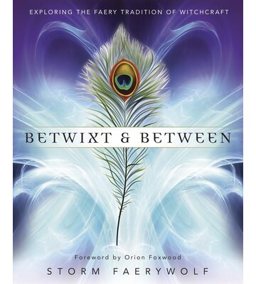 Betwixt & Between by Storm Faerywolf