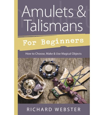 Amulets and Tailismans For Brginners by: Richard Webster
