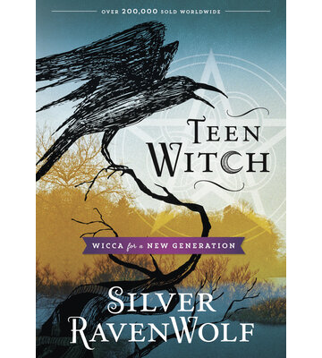 Teen Witch by Silver Ravenwolf