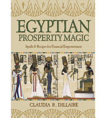 Egyptian Prosperity Magic by Claudia R. Dillaire