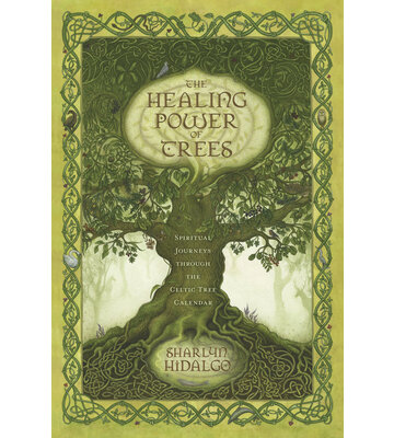 The Healing Power of Trees by Sharlyn HiDalgo