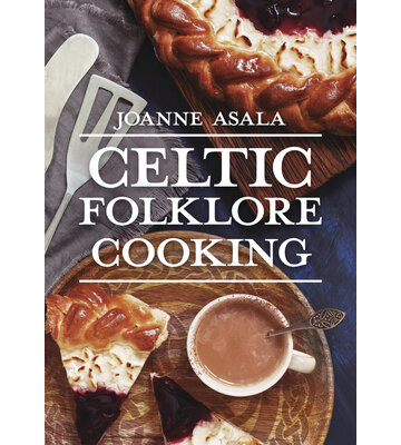 Celtic Folklore cooking By: Joanne Asala