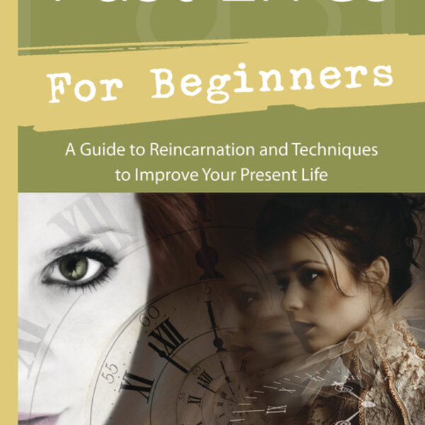 Past Lives for Beginners by Douglas De Long