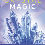 Enchanted Crystal Magic by Pamela Chen
