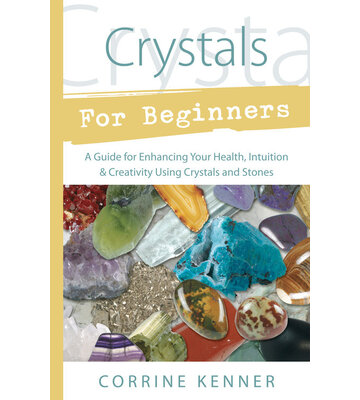 Crystal For Beginners By Corrine Kenner
