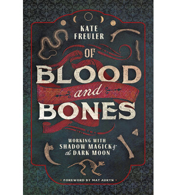 Of Blood and Bones by Kate Freuler