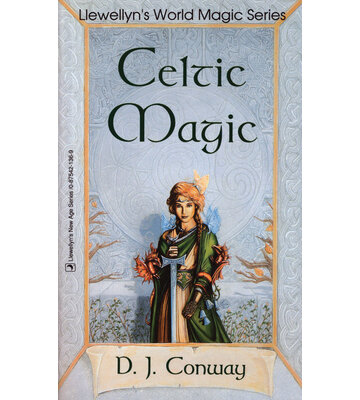 Celtic Magic by D.J. Conway