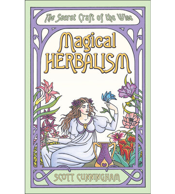 Magical Herbalism by Scott Cunningham