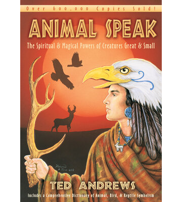 Animal Speak by Ted Andrews