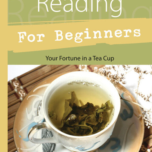 Tea Leaf Reading For Beginners - Caroline Dow
