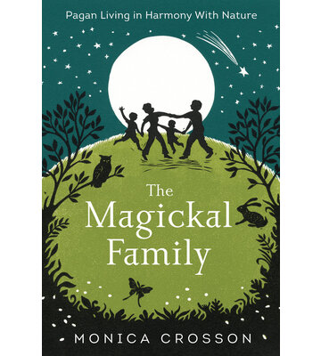 The Magickal Family by Monica Crosson