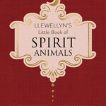 Llewellyn's Little Book of Spirit Animals