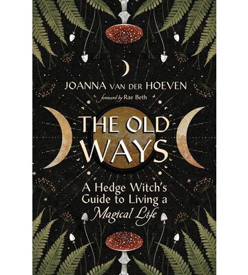 The Old Ways by Joanna van der Hoeven
