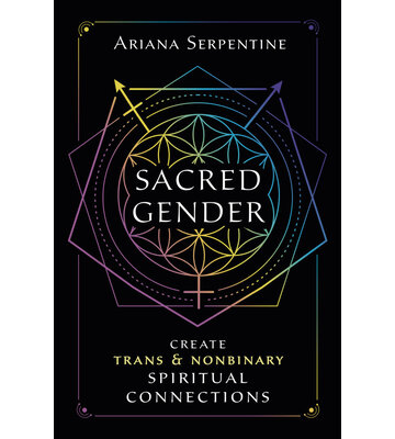 Sacred Gender  by Ariana Serpentine