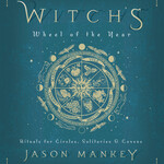 Witch's Wheel of the Year by Jason Mankey