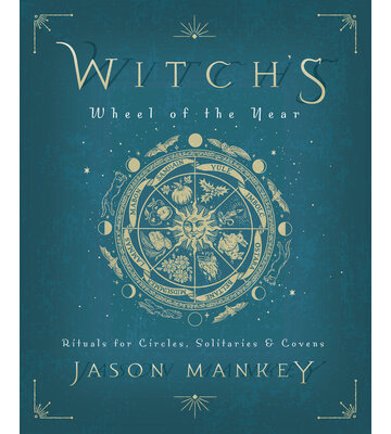 Witch's Wheel of the Year by Jason Mankey