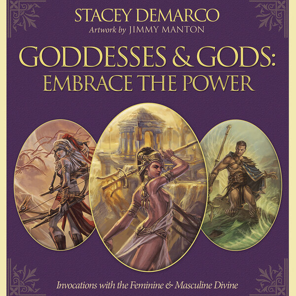 Goddesses & Gods: Embrace the Power