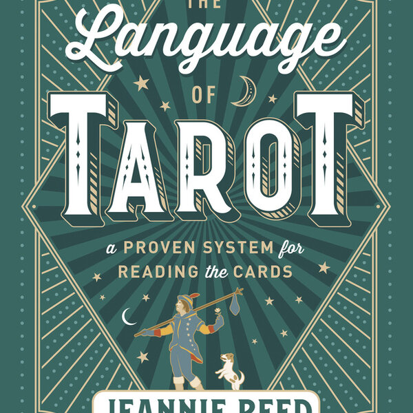 The Language of Tarot by Jeannie Reed