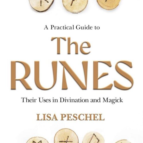 A Practical Guide To The Runes - Lisa Peschel