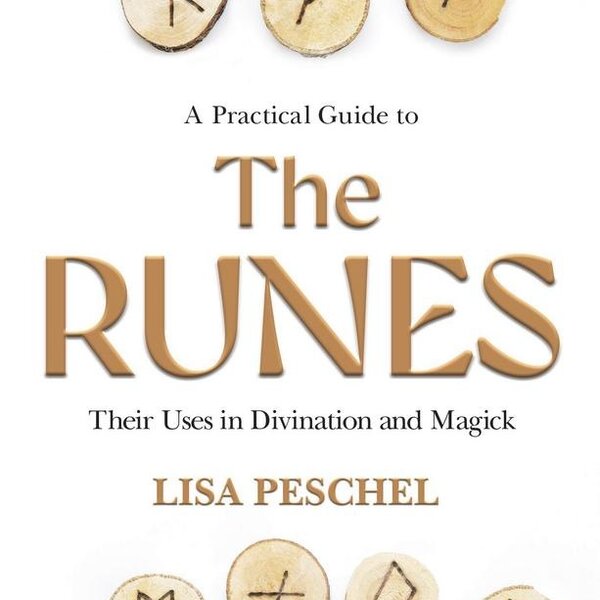 A Practical Guide To The Runes - Lisa Peschel