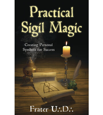 Practical Sigil Magic by Frater U. D.