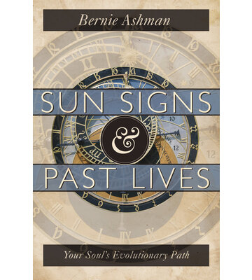 Sun Signs & Past Lives by Bernie Ashman